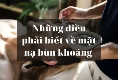 Tác dụng tuyệt vời của bùn khoáng thiên nhiên đối với sức khỏe và chăm sóc sắc đẹp